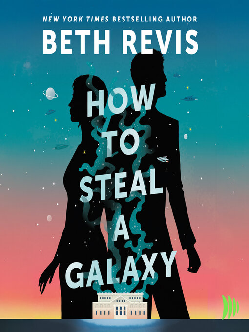 Title details for How to Steal a Galaxy by Beth Revis - Wait list